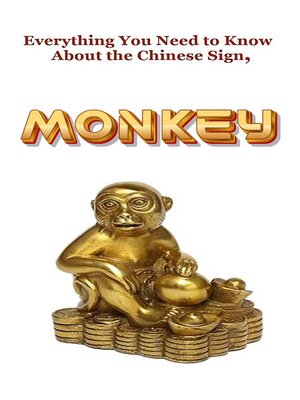 cover image of Everything You Need to Know About the Chinese Sign, Monkey